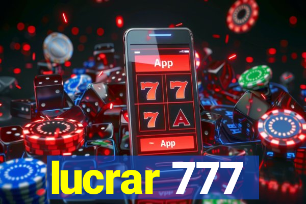 lucrar 777